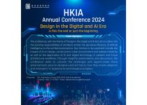 HKIA Annual Conference 2024 - Design in the Digital and AI Era is this the end or just the beginning